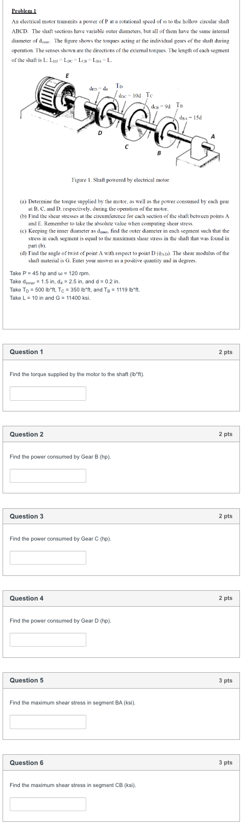 Problem. 1 An electrical motor transmits a power