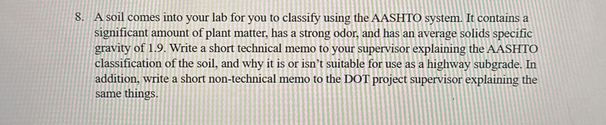 A soil comes into your lab for you to classify