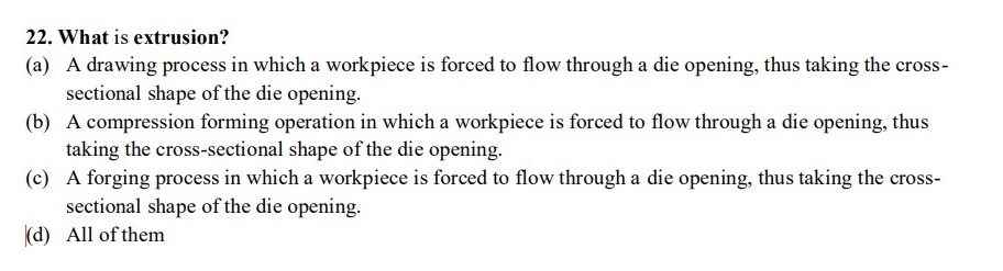 What is extrusion? ( a ) A drawing process in
