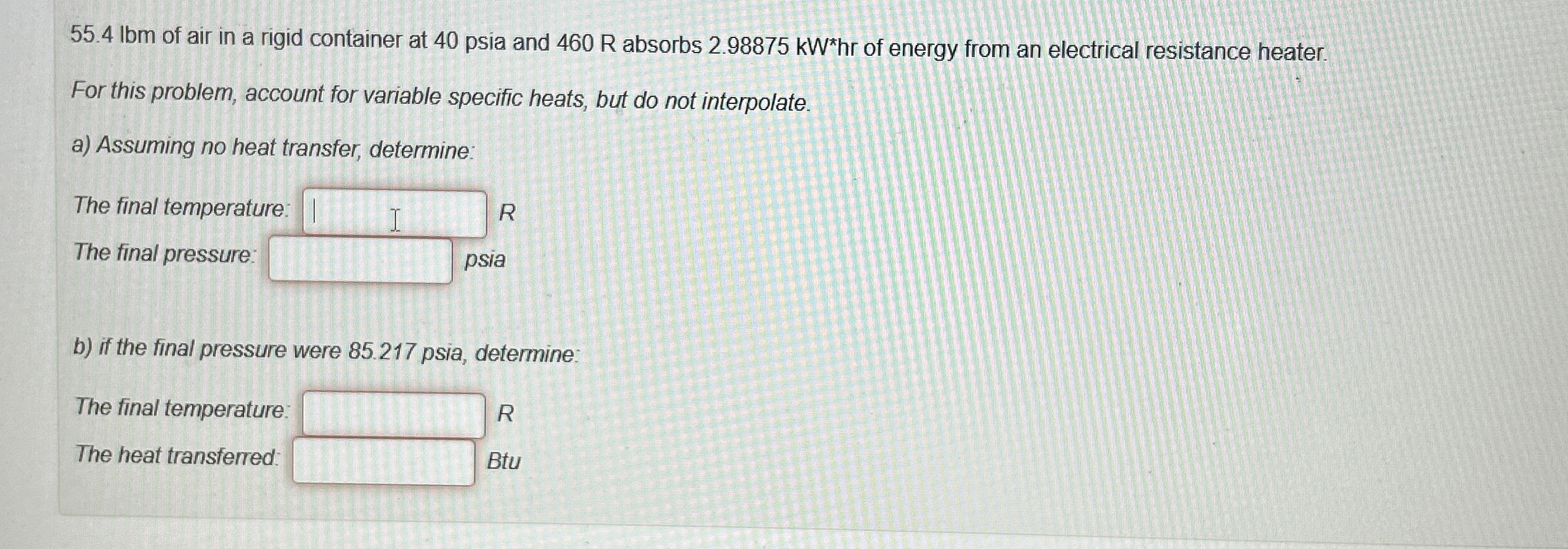 5 5 . 4 lbm of air in a rigid container at 4 0
