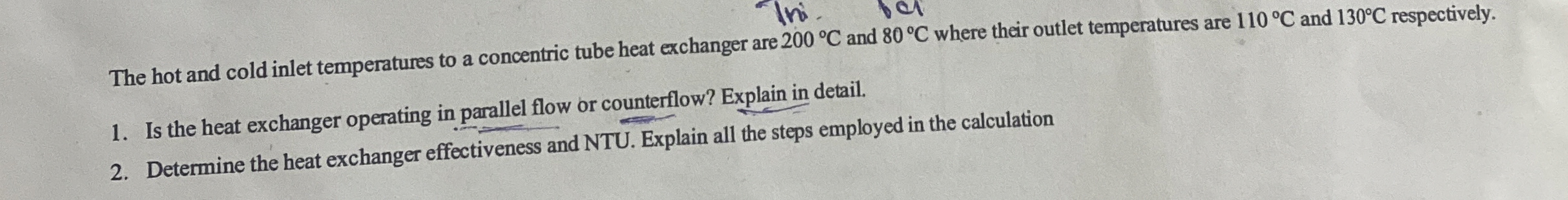 The hot and cold inlet temperatures to a
