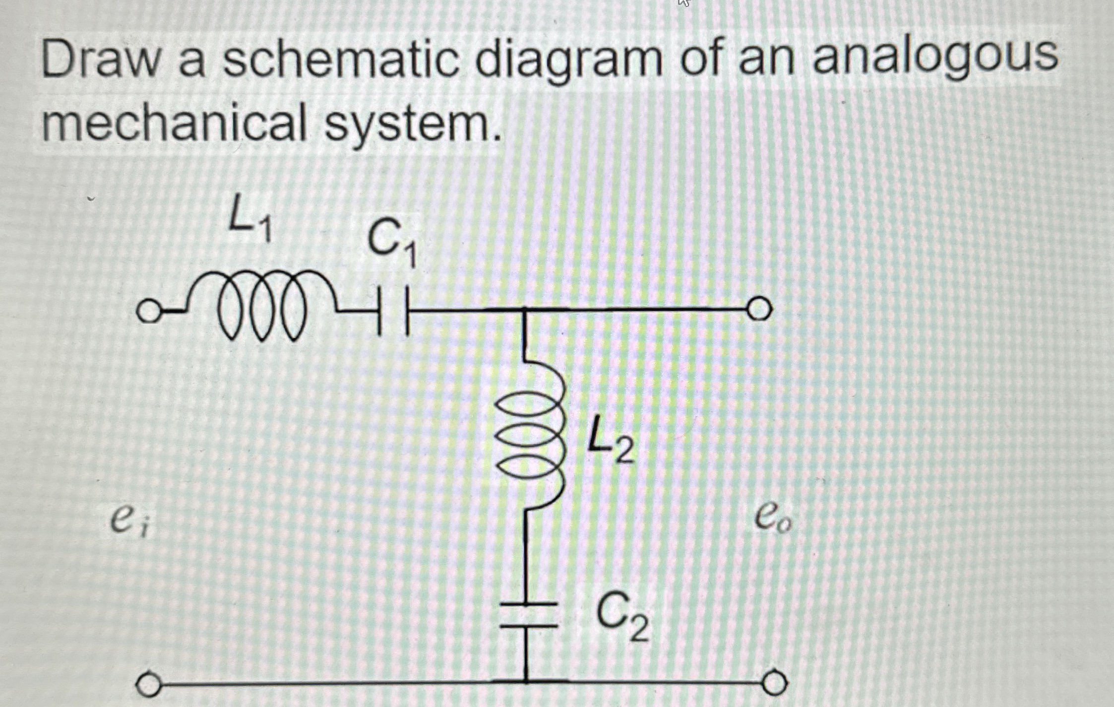 Draw a schematic diagram of an analogous