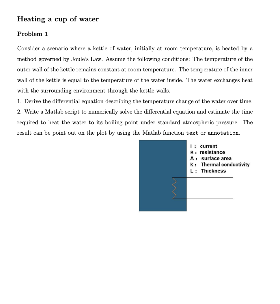 Heating a cup of water Problem 1 Consider a