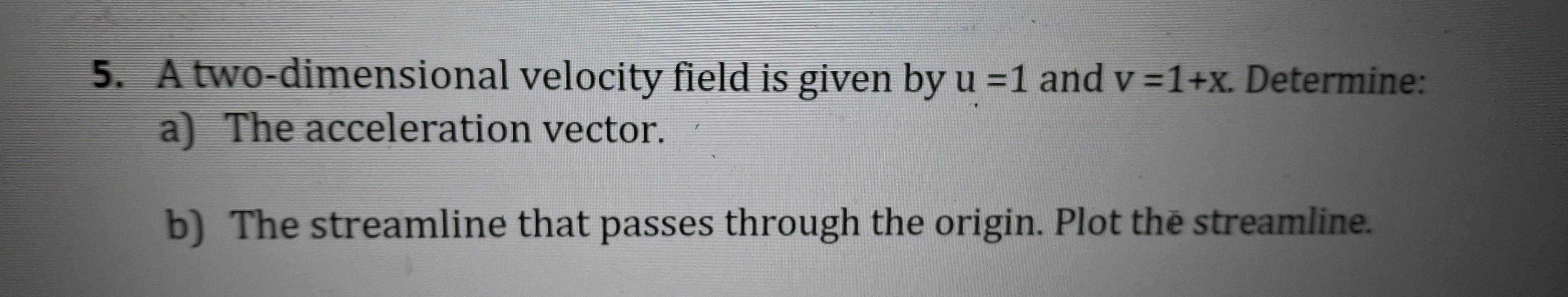 A two - dimensional velocity field is given by u