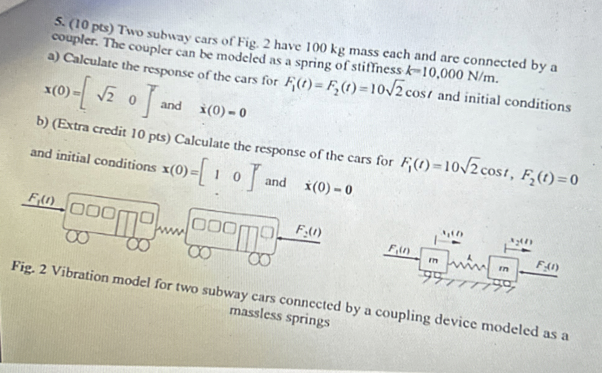 ( 1 0 pts ) Two subway cars of Fig. 2 have 1 0 0