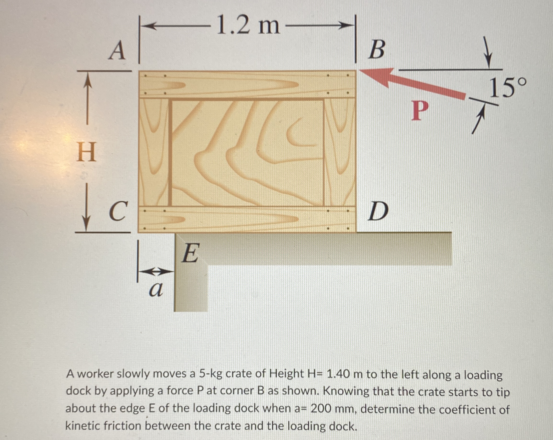 A worker slowly moves a 5 - k g crate of Height H