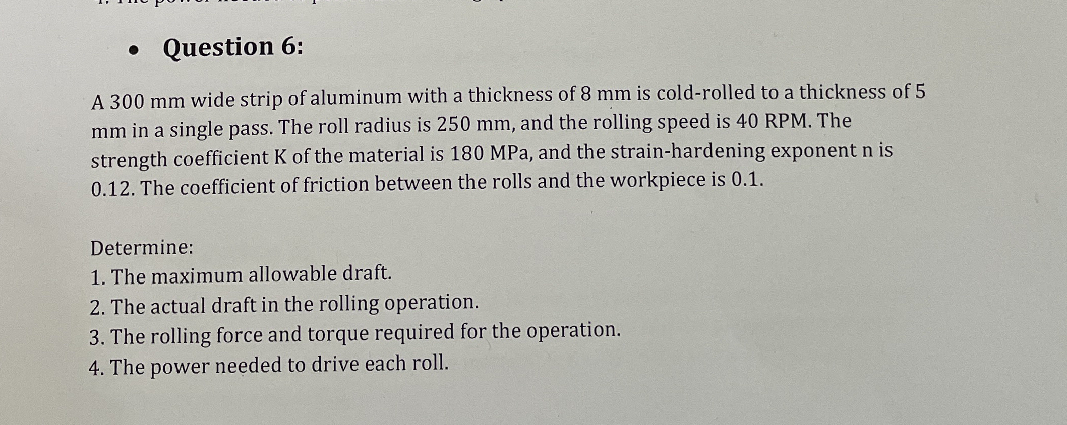 Question 6 : A 3 0 0 mm wide strip of aluminum