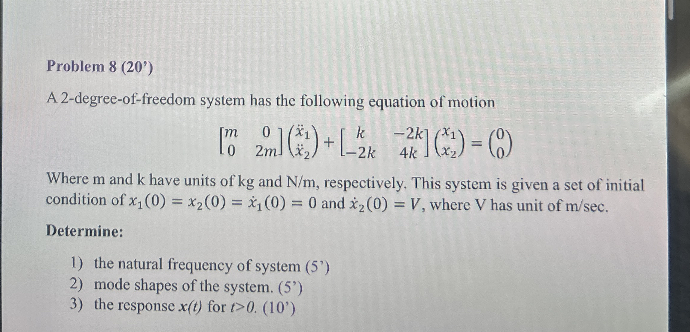 Problem 8 ( 2 0 ' ) A 2 - degree - of - freedom