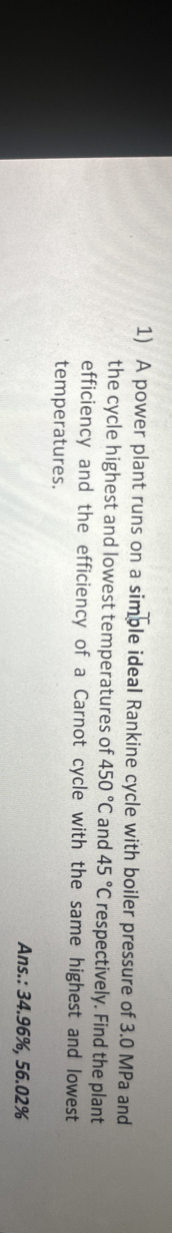 A power plant runs on a simple ideal Rankine