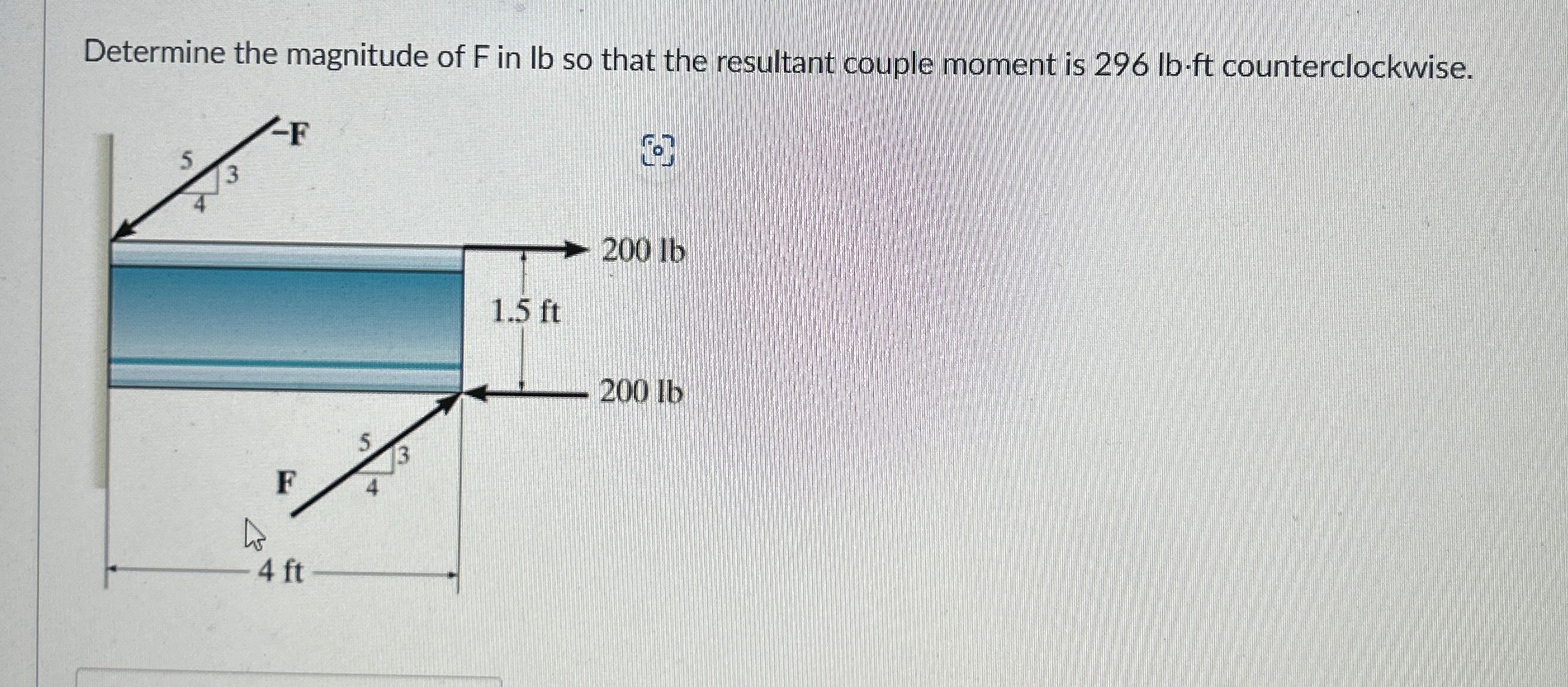 Determine the magnitude of F in lb so that the