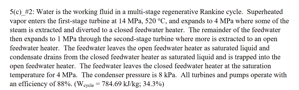 5 ( c ) _ \ # 2 : Water is the working fluid in a