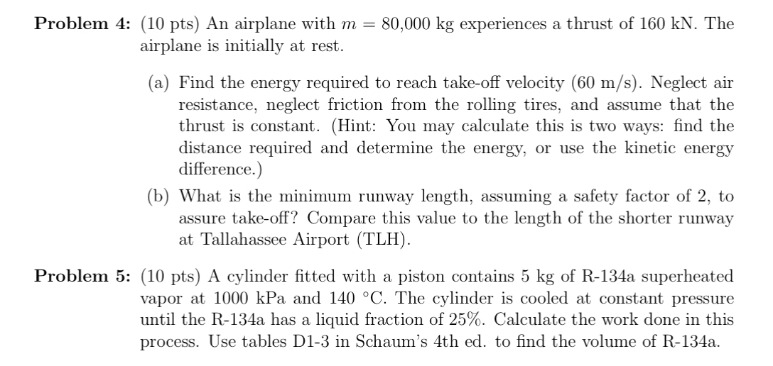 Problem 4 : ( 1 0 pts ) An airplane with m = 8 0