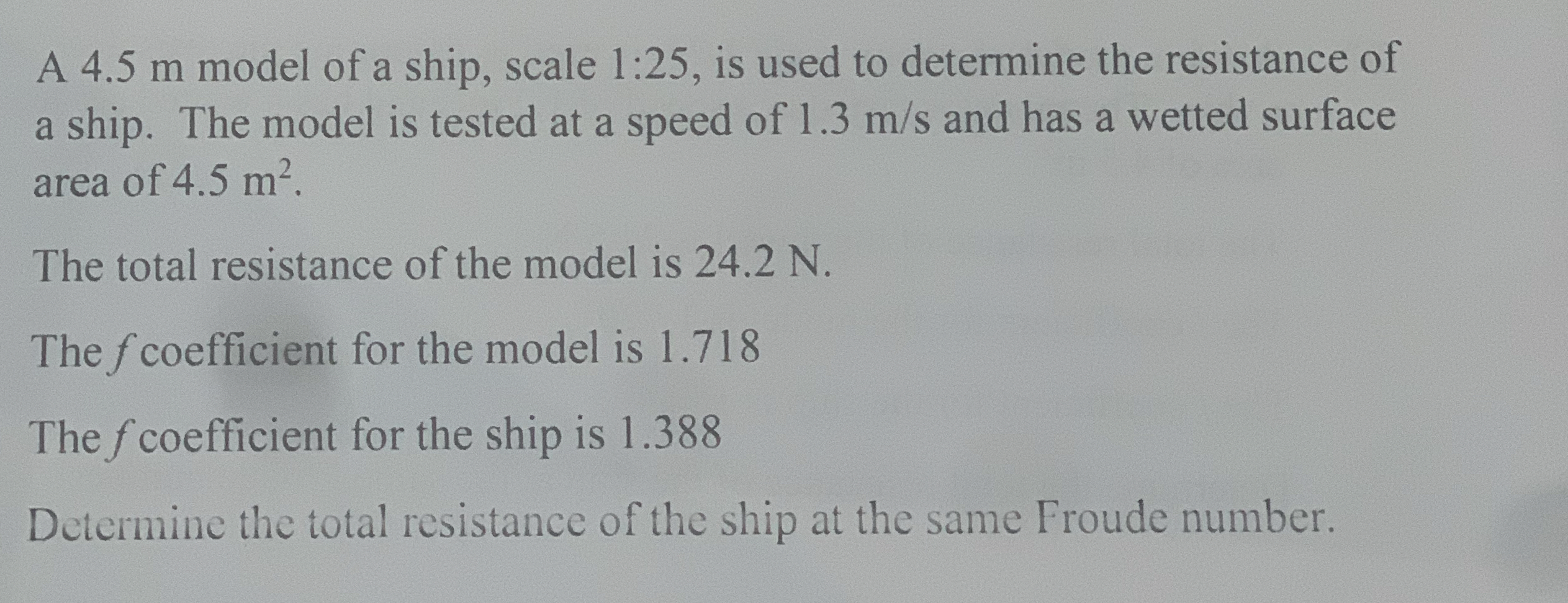 A 4 . 5 m model of a ship, scale 1 : 2 5 , is
