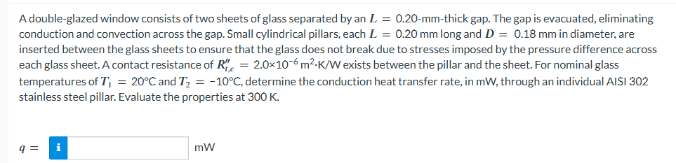 A double - glazed window consists of two sheets