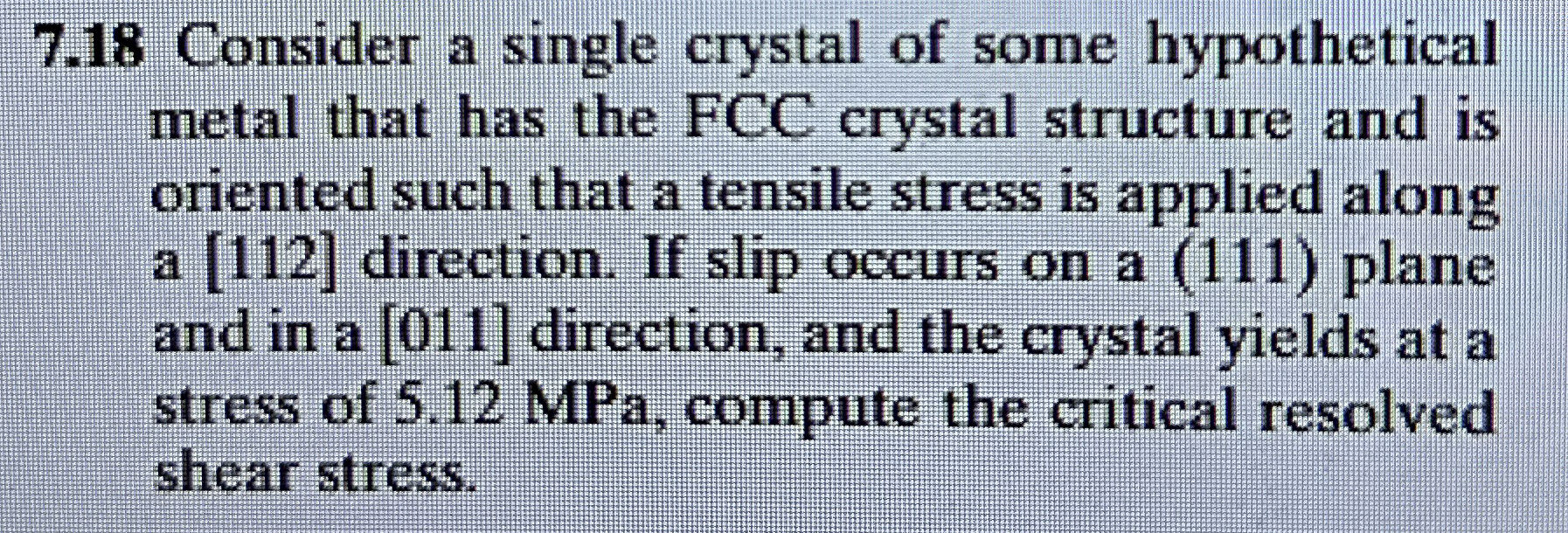 7 . 1 8 Consider a single crystal of some