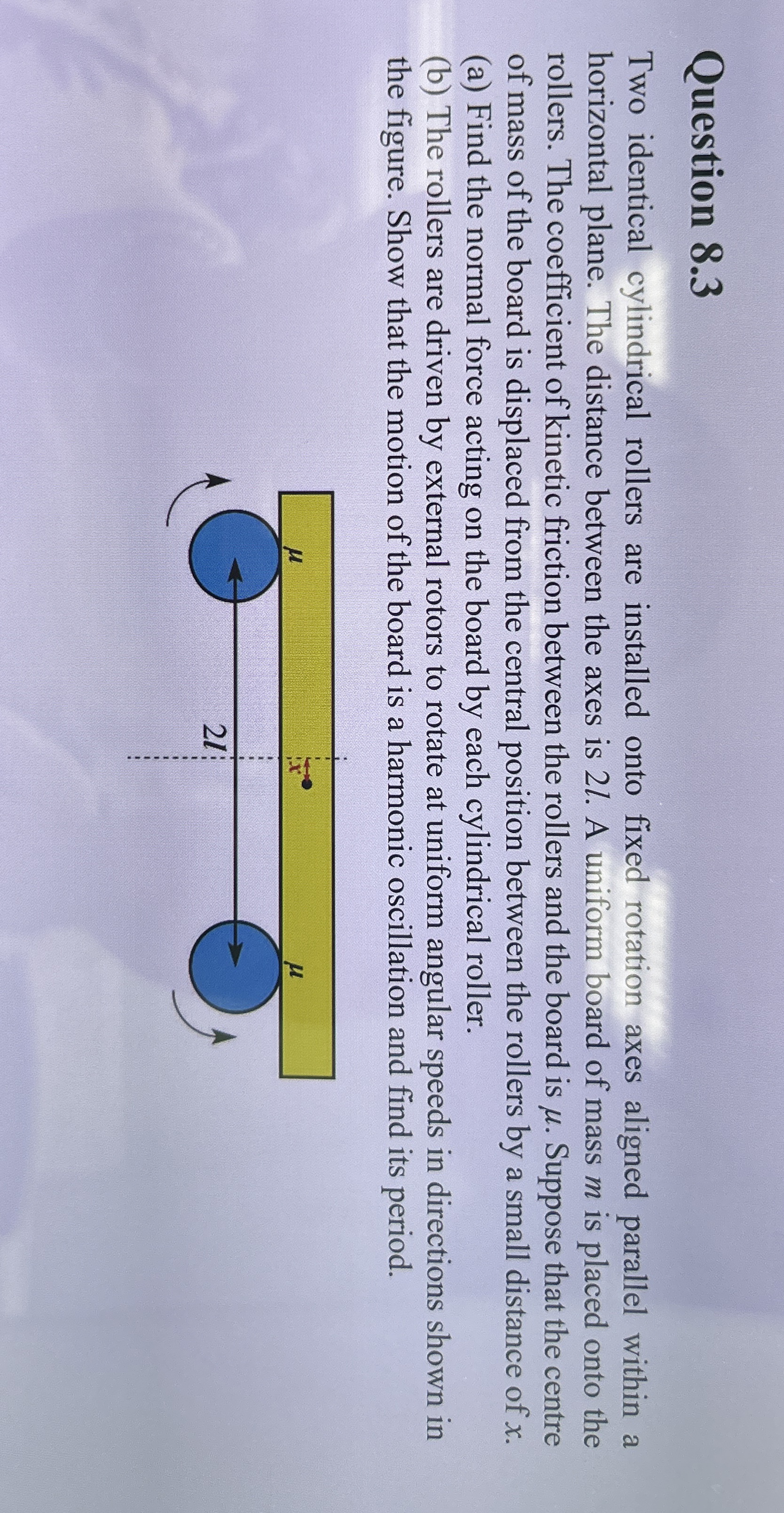 Question 8 . 3 Two identical cylindrical rollers