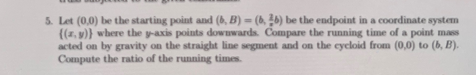 Let ( 0 , 0 ) be the starting point and ( b , B )