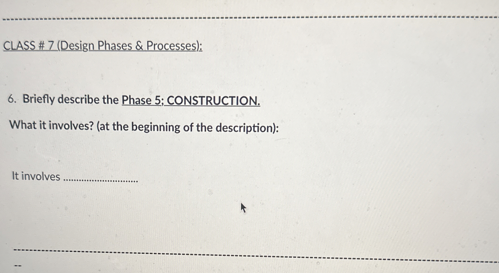 CLASS # 7 ( Design Phases & Processes ) : 6 .