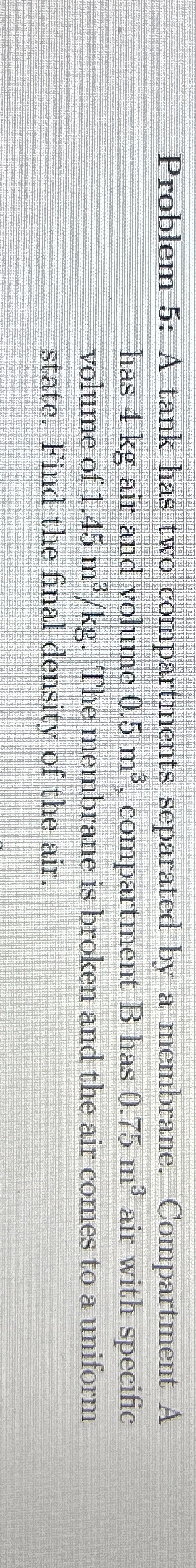 Problem 5 : A tank has two compartments separated