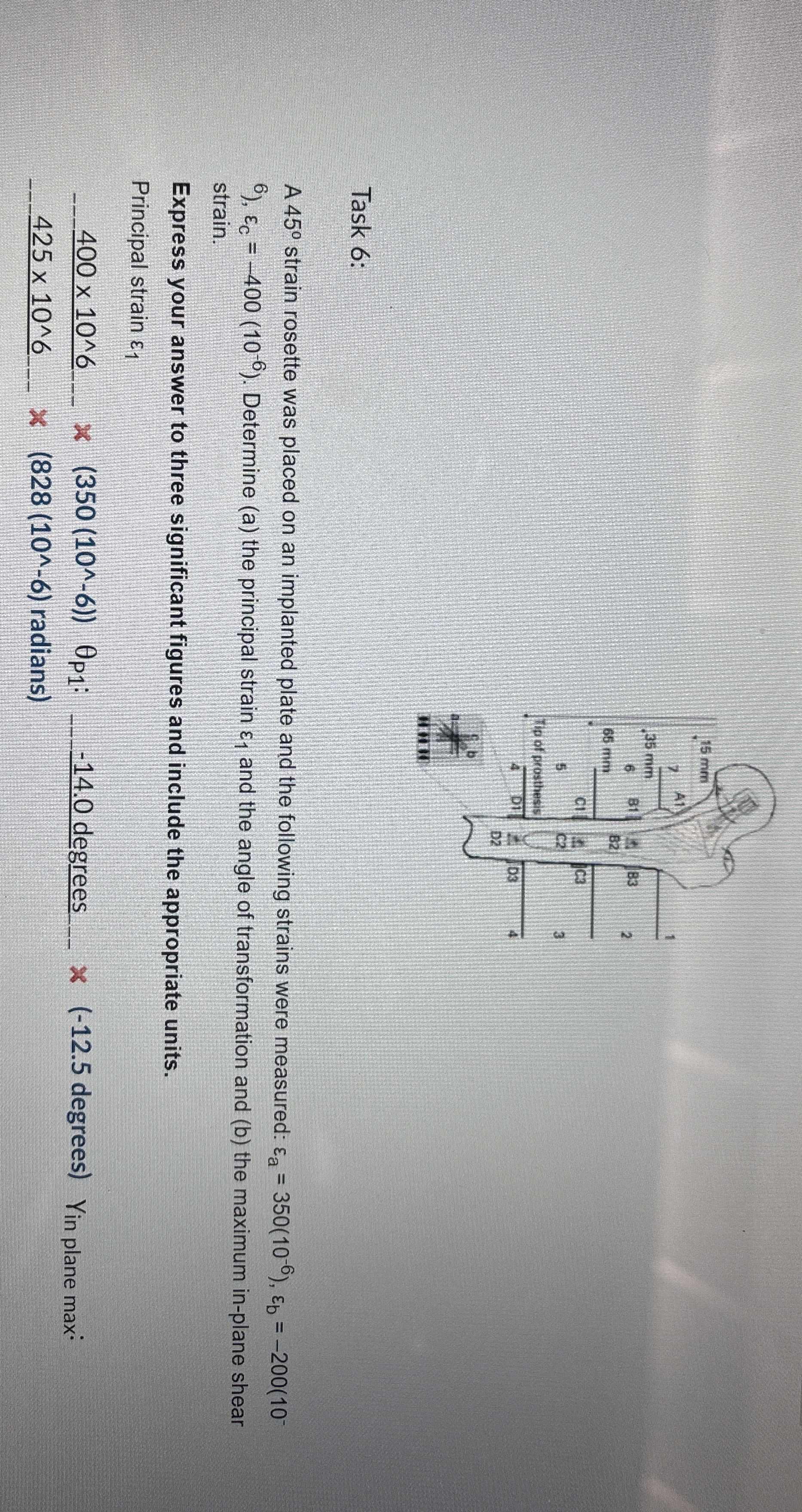 A 4 5 strain rosette was placed on an implanted