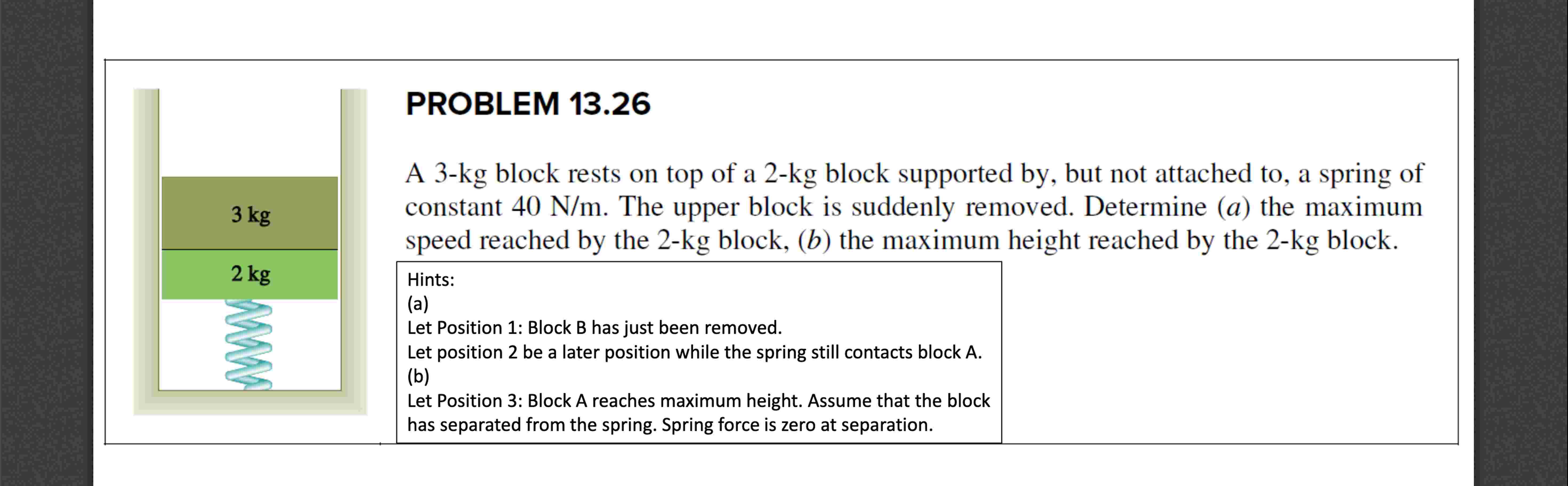PROBLEM 1 3 . 2 6 A 3 - kg block rests on top of