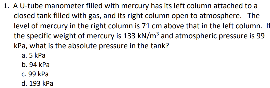 1 . A U - tube manometer filled with mercury has