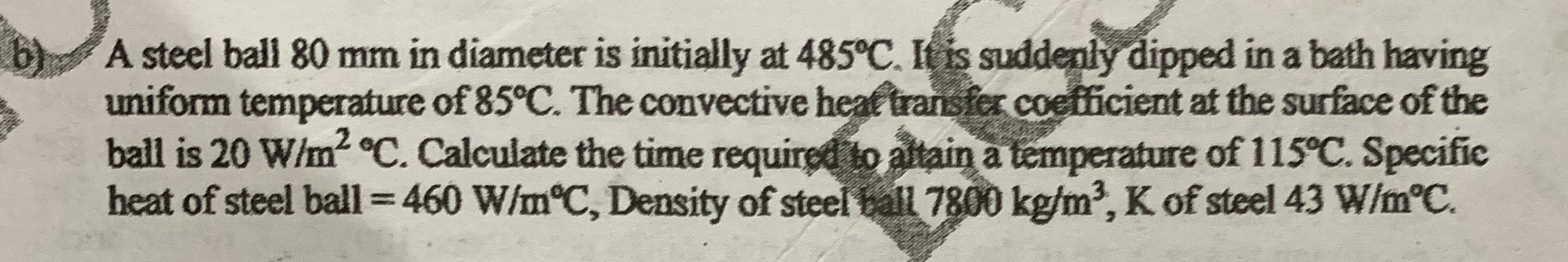 b ) A steel ball 8 0 mm in diameter is initially