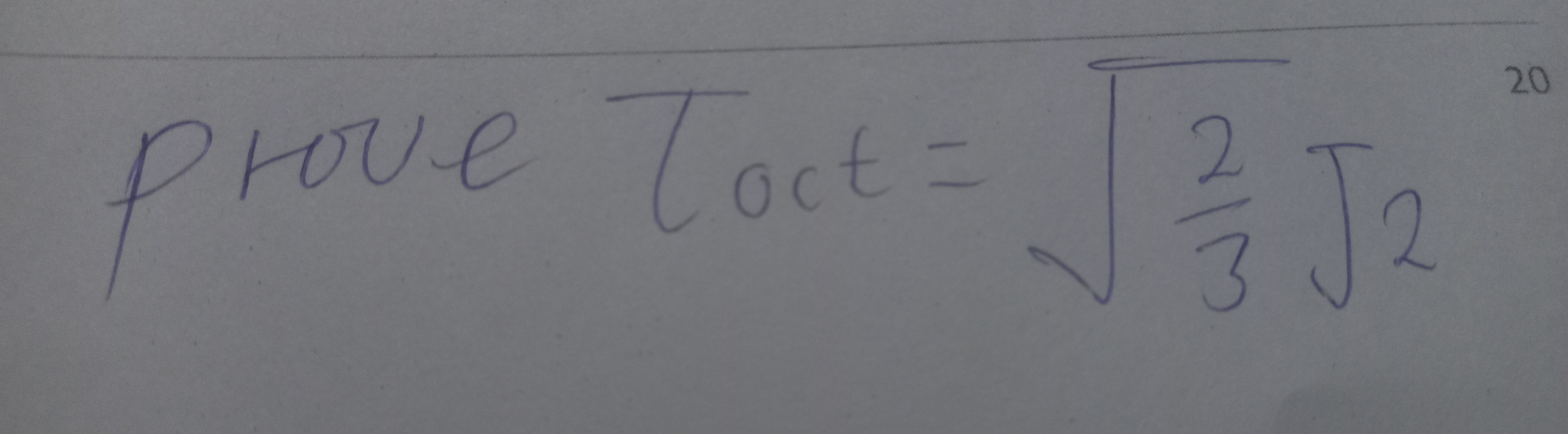 Prove the octahedral shear strain prove Toct =