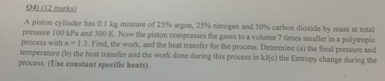 Q 4 ) ( 1 2 marks ) A piston cylinder has 0 . 1