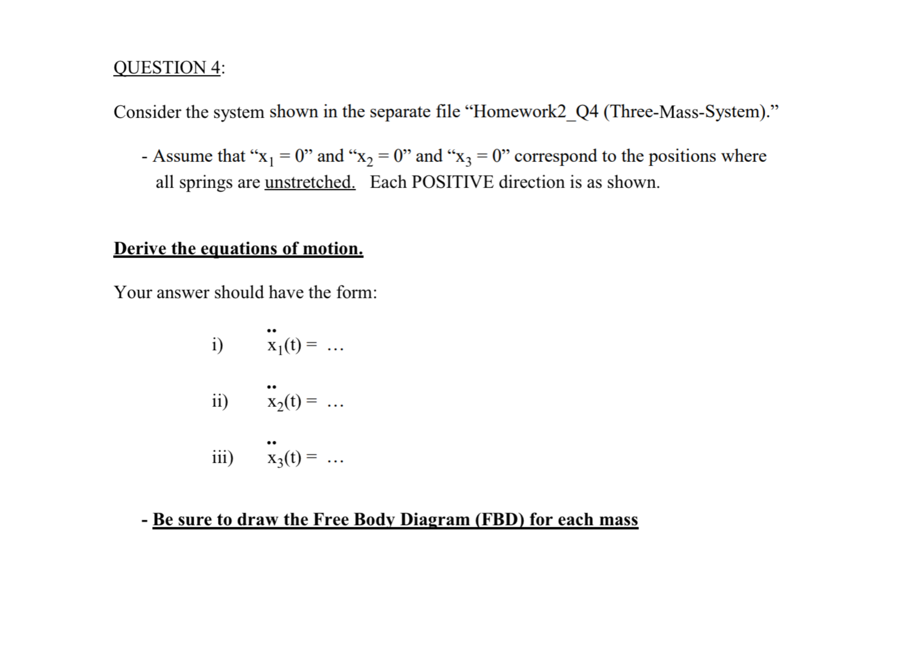 QUESTION 4 : Consider the system shown in the