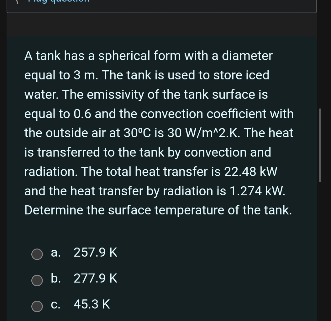 A tank has a spherical form with a diameter equal