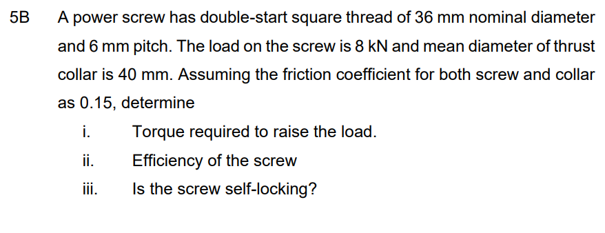 5 B A power screw has double - start square