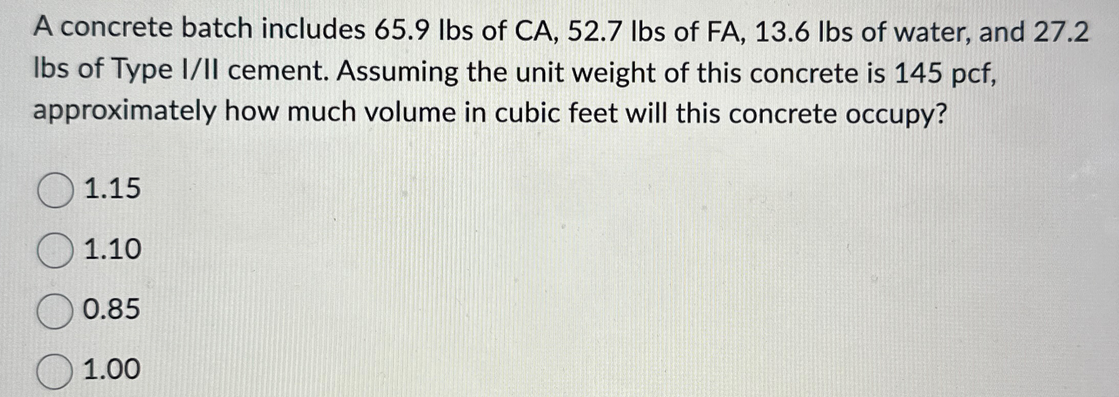 A concrete batch includes 6 5 . 9 l b s of CA , 5