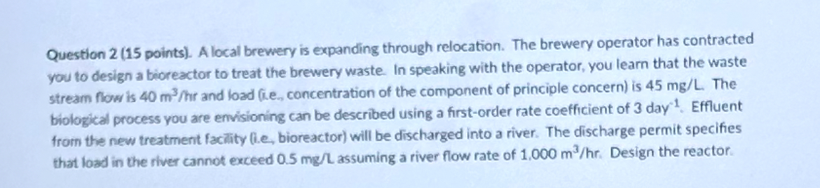 Question 2 ( 1 5 points ) . A local brewery is