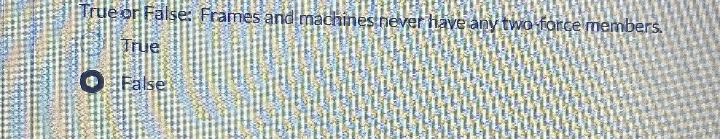 True or False: Frames and machines never have any