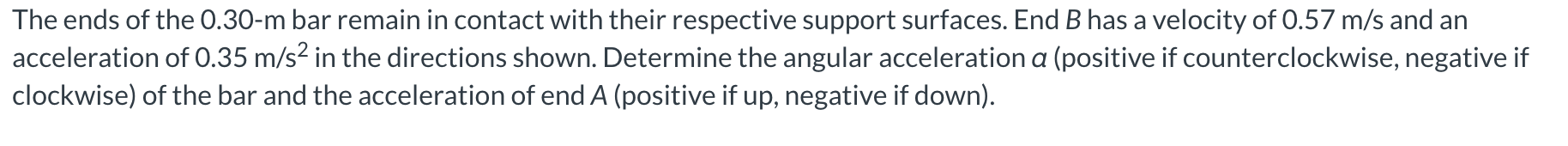 The ends of the 0 . 3 0 - m bar remain in contact