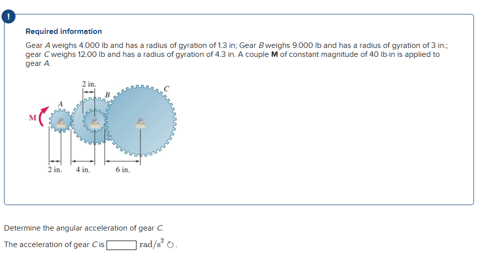 Required information Gear \ ( A \ ) weighs 4 . 0