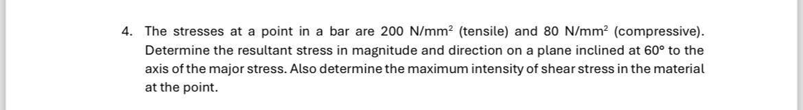 The stresses at a point in a bar are 2 0 0 N m m