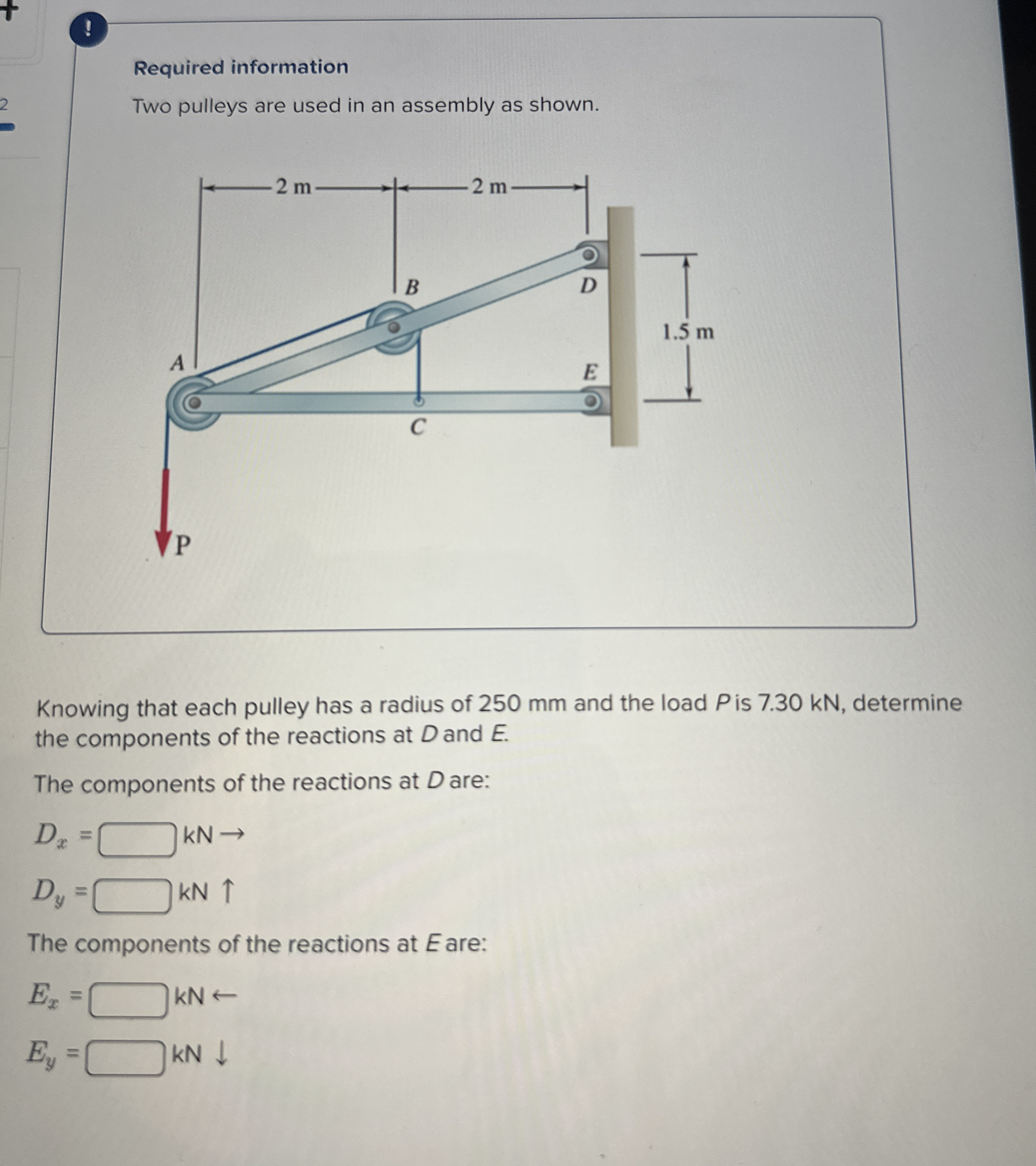 ( ! ) Required information Two pulleys are used