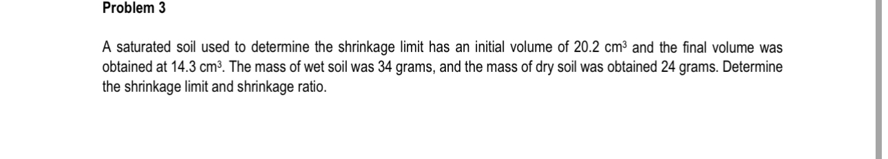 Problem 3 A saturated soil used to determine the