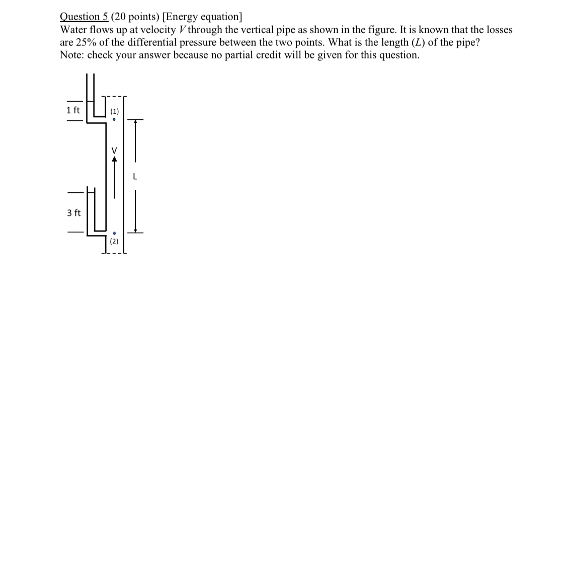 Question 5 ( 2 0 points ) [ Energy equation ]
