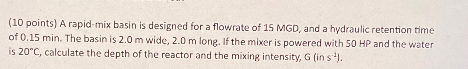 A rapid - mix basin is designed for a flowrate of