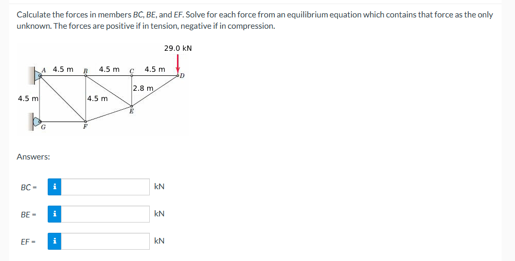 Calculate the forces in members \ ( B C , B E \ )
