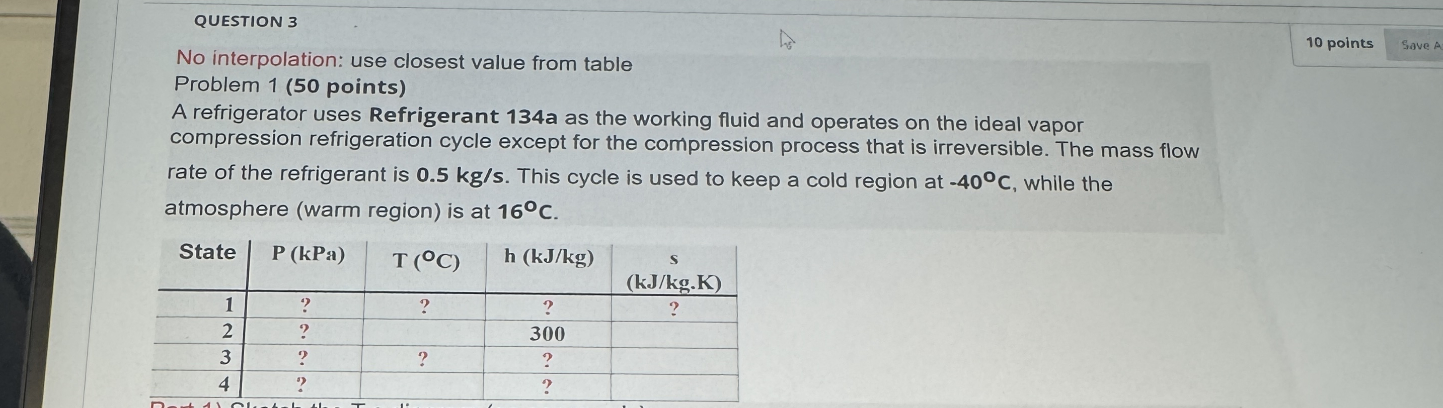 QUESTION 3 No interpolation: use closest value
