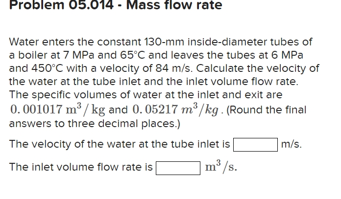 Problem 0 5 . 0 1 4 - Mass flow rate Water enters
