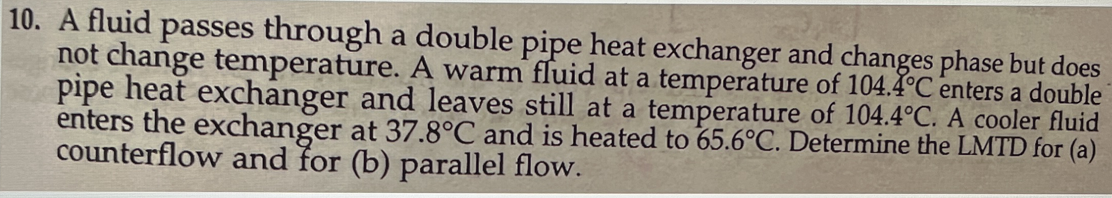 A fluid passes through a double pipe heat