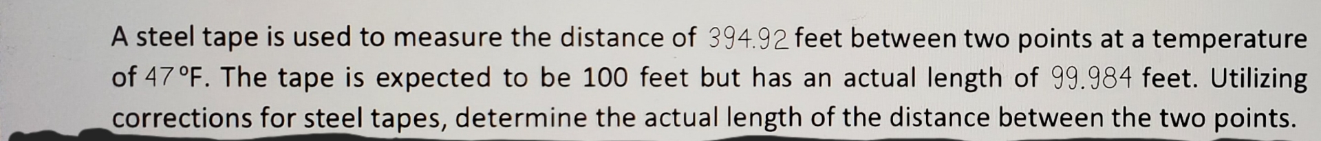 A steel tape is used to measure the distance of 3