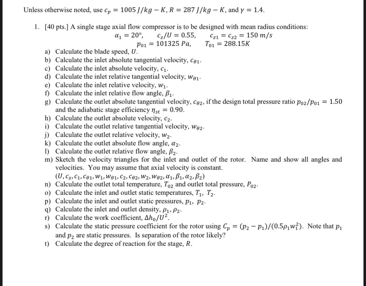 Unless otherwise noted, use c p = 1 0 0 5 J k g -