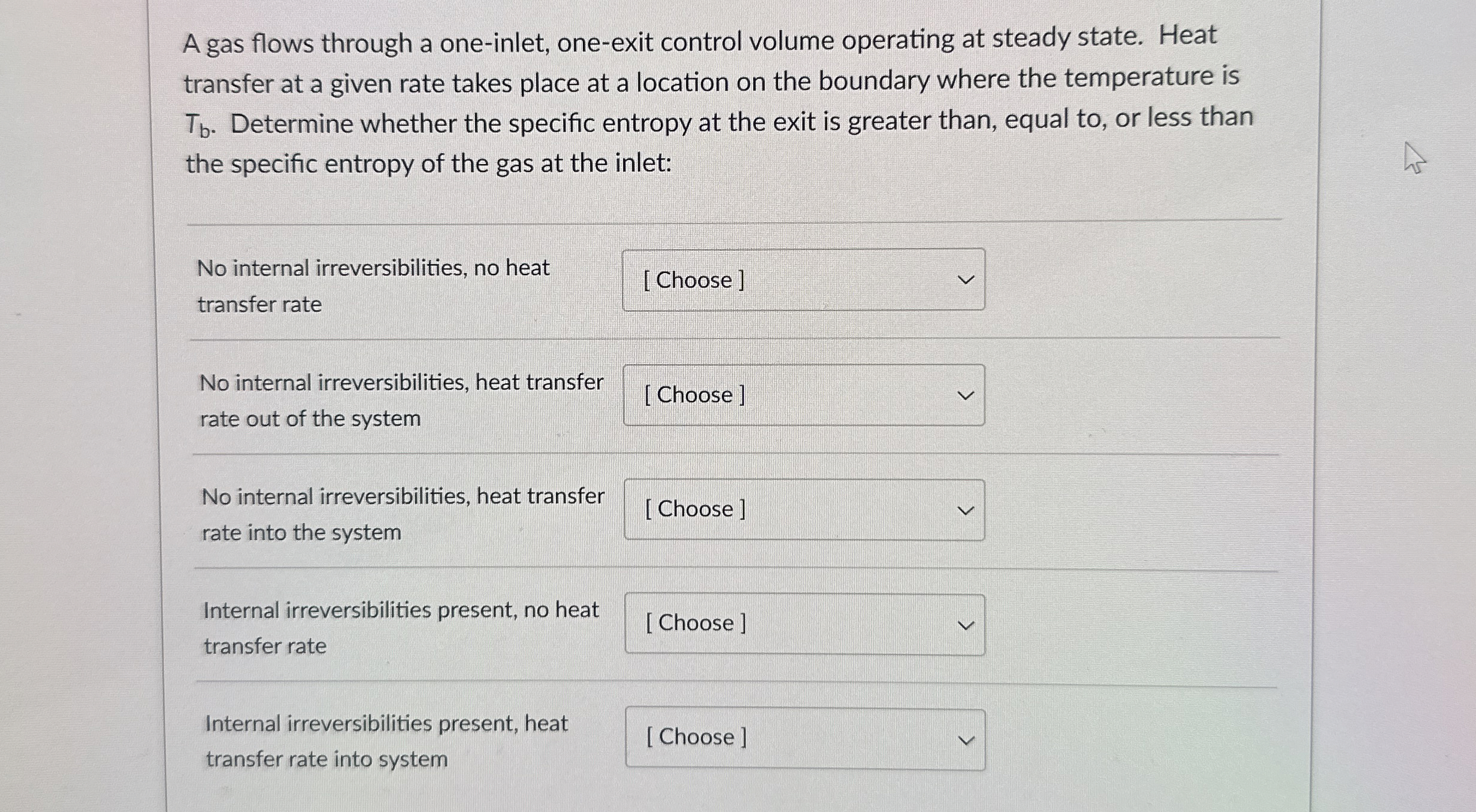 A gas flows through a one - inlet, one - exit