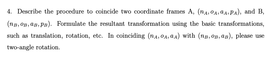 Describe the procedure to coincide two coordinate